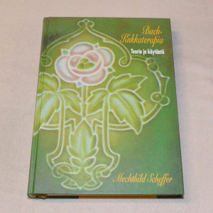 Mechthild Scheffer Bach-Kukkaterapia Teoria ja käytäntö